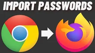 How to Import Passwords from Google Chrome to Mozilla Firefox