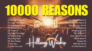 10000 Reasons - Best Praise And Worship Songs Playlist 2024 - Best Christian Music With Lyrics