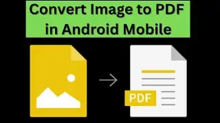 How To Convert Picture into PDF in Android Phone