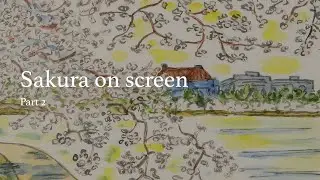 Sakura On Screen: Part 2