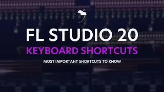 Most Important FL Studio Keyboard Shortcuts