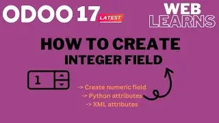 Creating an Integer Field in Odoo 17 Development Tutorial