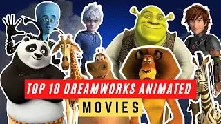 Top 10 DreamWorks Animated Movies