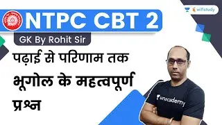 Important Questions of Geography | GK | NTPC CBT 2 | wifistudy | Rohit Kumar