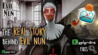 The REAL STORY of EVIL NUN 🔨 | EVIL NUN based on TRUE EVENTS | Keplerians FILES 🔍