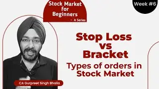 Week - 6 | Types of Orders in Stock Market | Stop-Loss Order | Market Order | Cover Order