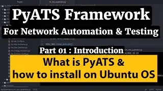 PyATS Framework Tutorial Part1:Intro How to use PyATS for Cisco Network Automation and Monitoring