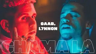 Gaab e L7NNON - Chama Lá (Clipe Oficial)