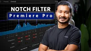 How to use Notch Filter in Adobe Premiere Pro