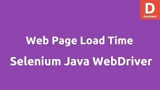 Web Page load time using Selenium WebDriver