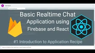 01 Basic Realtime Chat Application using Firebase and React - Introduction