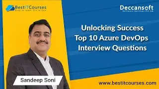 Unlocking Success: Top 10 Azure DevOps Interview Questions By Sandeep Soni