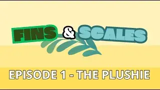 Fins & Scales | Episode 1 