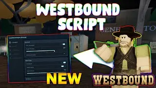 *NEW* Westbound Script (PASTEBIN 2024) (SILENT AIM , AIMBOT,ESP,AUTO COLLECT CASH )