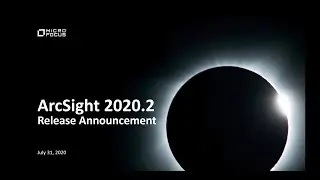 ArcSight 2020.2 Release Announcement