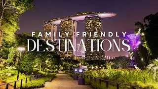 Top 10 Family-Friendly Cities Around the World - Travel Video