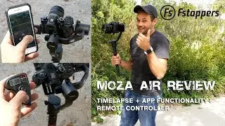 Fstoppers's Review of MOZA Air: Timelapse + App Functions + Remote Controller