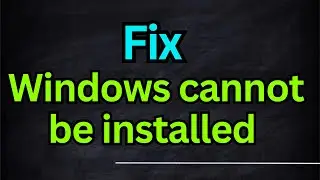 Windows cannot be installed to this disk The selected disk is of the GPT partition style FIX