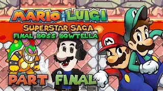 Mario & Luigi: Superstar Saga - Part Final - Boss Bowletta