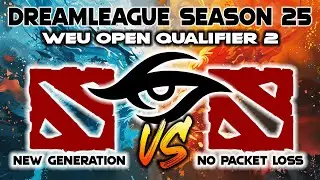 TEAM SECRET vs NEW GEN vs NPL | ELIMINATION MATCHES !! DreamLeague Season 25: WEU OPEN QUALIFIER 2
