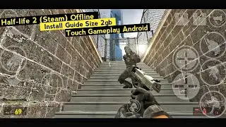 Half-life 2 (Steam) Gameplay + How to play in Android device