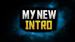 My New Intro!
