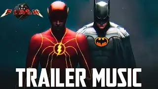 The FLASH 2023 | TRAILER MUSIC (Batman 1989 Theme)
