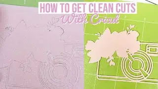 HOW TO GET CLEAN CUTS WITH YOUR CRICUT MACHINE | TROUBLESHOOTING IDEAS WHEN MATERIAL ISN'T CUTTING