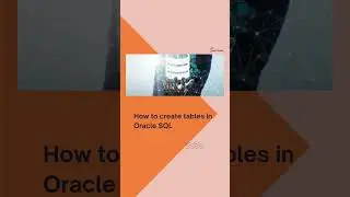 How to create tables in Oracle SQL ?