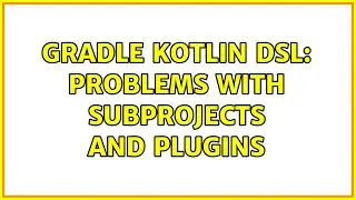 Gradle Kotlin DSL: Problems with subprojects and plugins