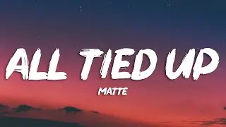 Matte - All Tied Up (Lyrics) ft. Olivia Ray [7clouds Release]