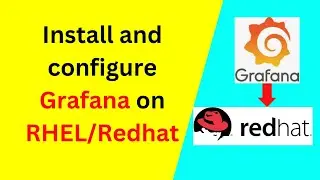 How to install and configure Grafana monitoring tool on RHEL/Redhat 9 Linux