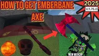 HOW TO GET EMBERBANE AXE V.1.75.0 2025 (OAKLANDS)