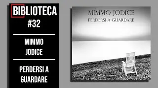 Perdersi a guardare - Mimmo Jodice - Biblioteca #32 - Biblioteca Fotografica