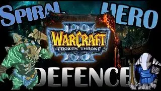 Warcraft 3  - Карта Spiral Hero Defense v5.25! [ КУЧА БОЛИ! ]