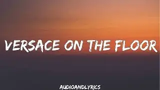 Bruno Mars - Versace On The Floor (Lyrics)