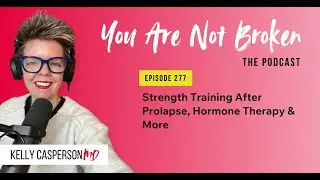 Menopause, Hormone Therapy, and GI Health: A Q&A with Dr. Kelly — You Are Not Broken Podcast