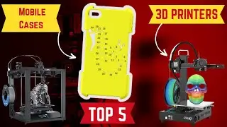 Top 5 Best 3D Printers For Mobile Cases In 2024