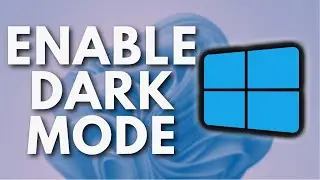 How to Enable Dark Mode in Windows 11