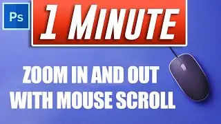 How to Zoom In and Out with Mouse Scroll | QUICK AND EASY | adobe photoshop tutorial