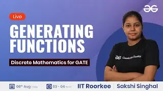 Generating functions with Sakshi Singhal | GeeksforGeeks GATE