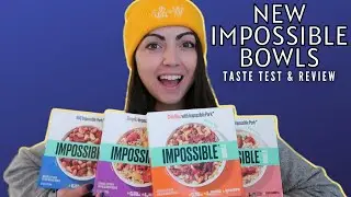 NEW IMPOSSIBLE BOWLS TASTE TEST & REVIEW