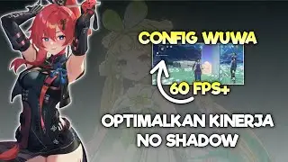 Config Wuthering Waves 60 FPS Smoothies + No Shadow Fix Frame Drop Ram 4gb