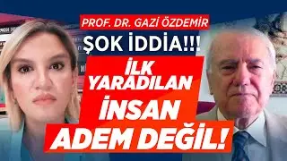 Hangi Kuran Ayeti ADEMin Bir Annesi Olduğunu Söyler? Prof. Gazi Özdemirden Ezber Bozacak İddia!