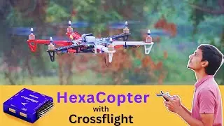 How to Make Hexacopter Drone at home with Radiolink Crossflight | Indian Lifehacker