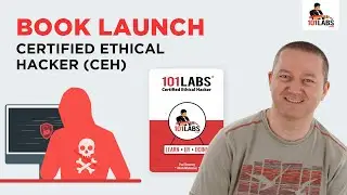 101 Labs - Certified Ethical Hacker (CEH) Book Launch