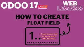 Creating a Float Field in Odoo 17 Development Tutorial