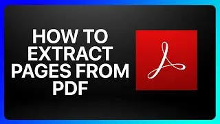 How To Extract Pages From Pdf Using Adobe Acrobat Tutorial