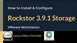 How to Install and Configure Rockstor 3.9.1 NAS Storage + Quick Look on VMware Workstation