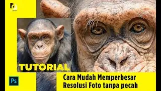 Tutorial Cara mudah memperbesar resolusi foto